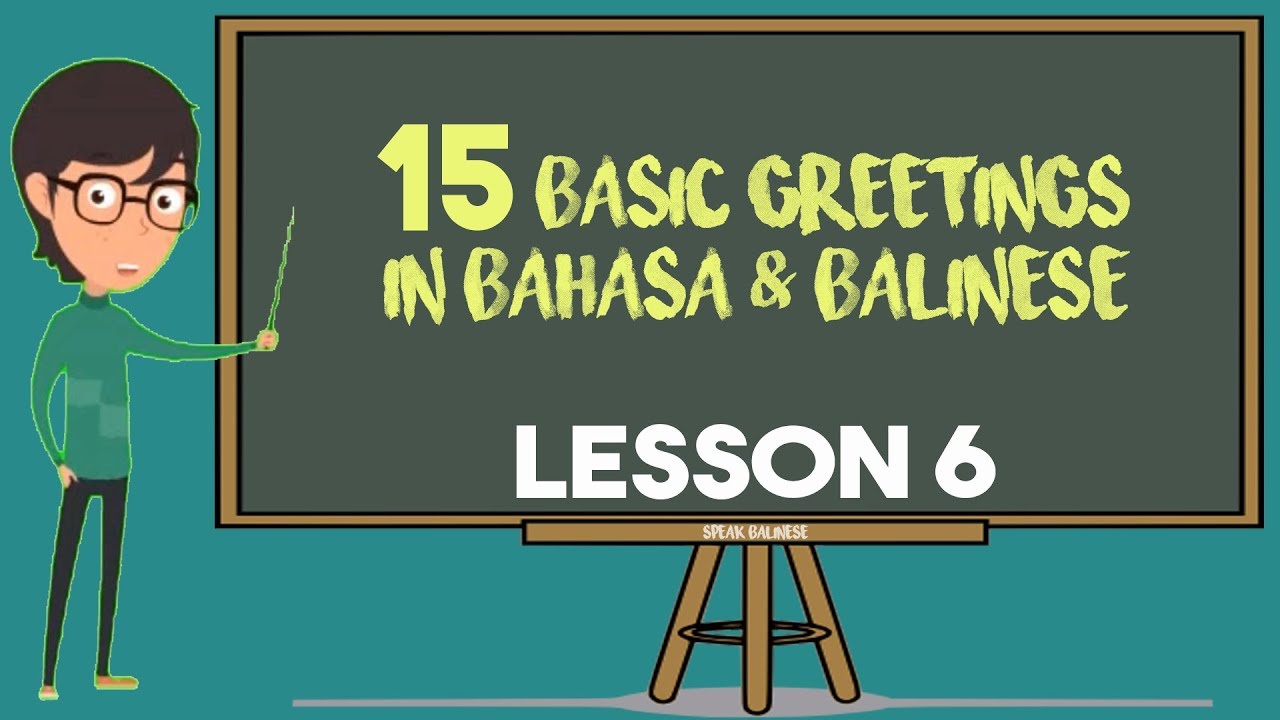 SPEAK BALINESE 2019 | 15 Basic Greetings | Lesson 6