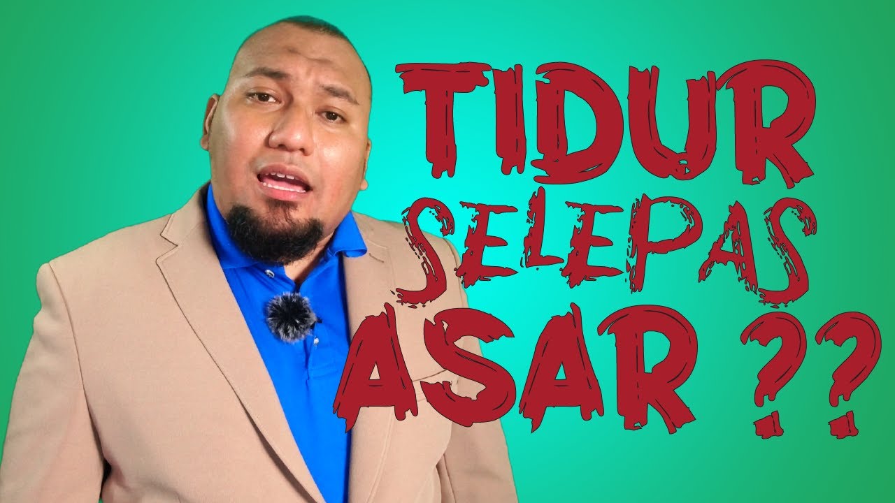 TIDUR SELEPAS ASAR