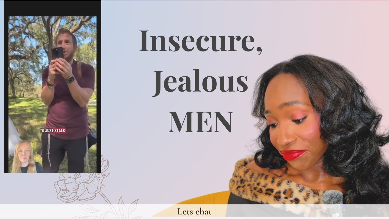 When a man is JEALOUS of you