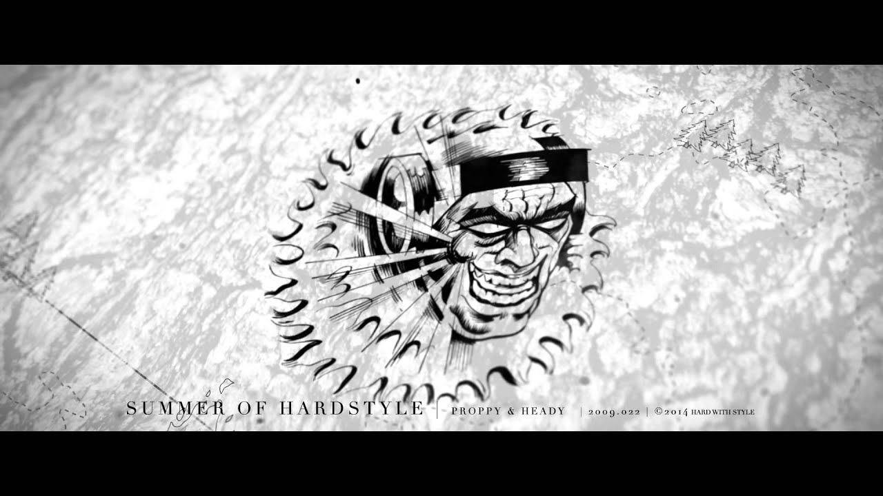 #HWSOrigins | Proppy & Heady - Summer of Hardstyle | 2009.022