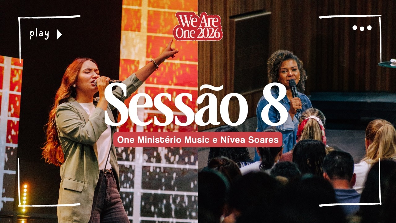 We Are One 2026 - Sessão 08
