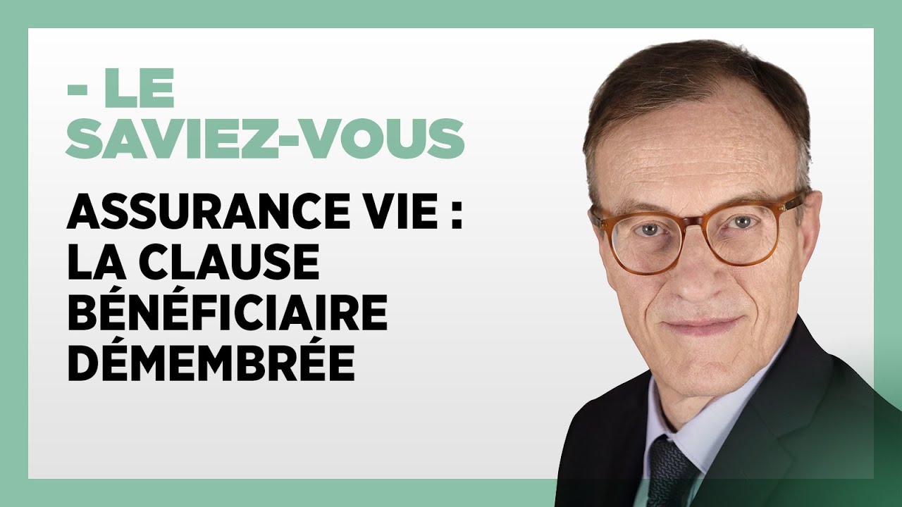 Assurance vie : la clause bénéficiaire démembrée