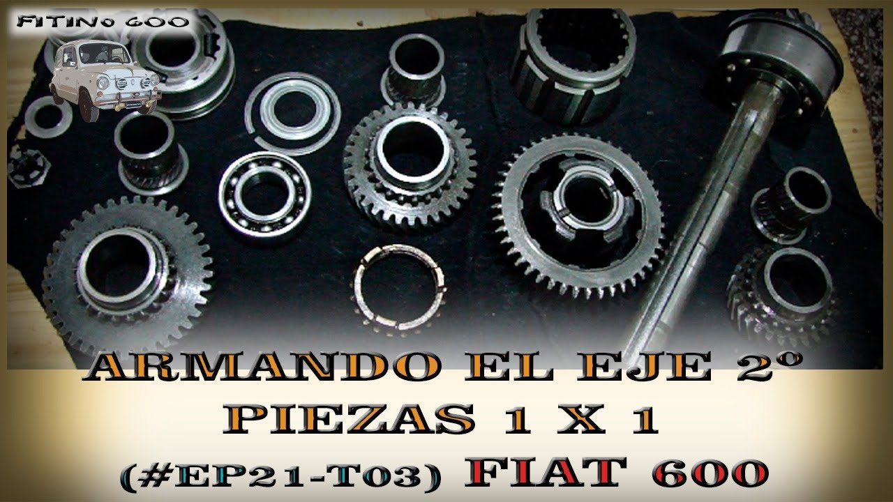 FIat 600 Piezas eje secundario Ep21T03 / #Fiat600 #cajadecambios #Fitino600