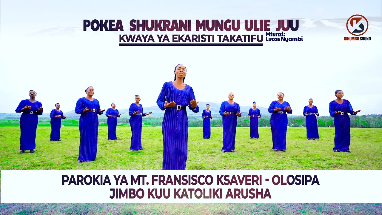 POKEA SHUKRANI MUNGU ULIYE JUU