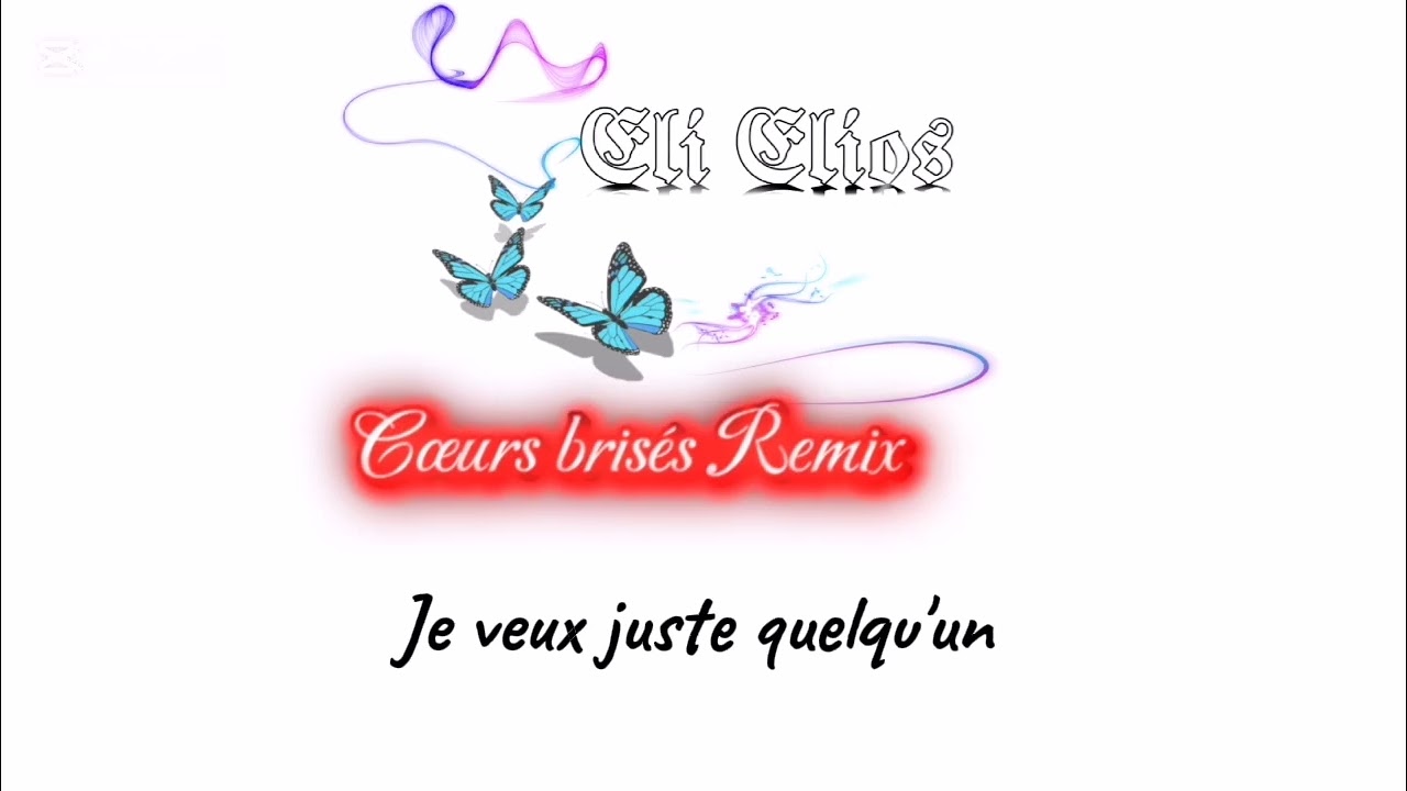Eli elios cœurs brisés @elielios7340 remix 