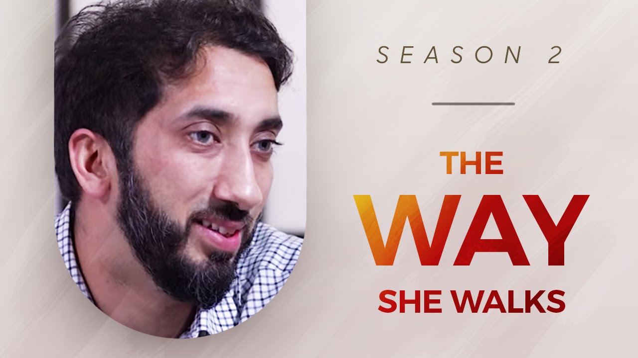 The Way She Walks - Amazed by the Quran w/ Nouman Ali Khan