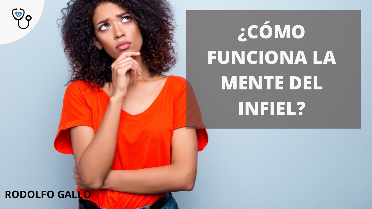 CÓMO FUNCIONA LA MENTE DEL INFIEL