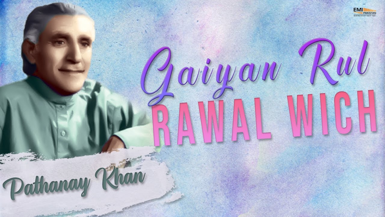 Gaiyan Rul Rawal Wich | Pathanay Khan | @emipakistanfolkofficial