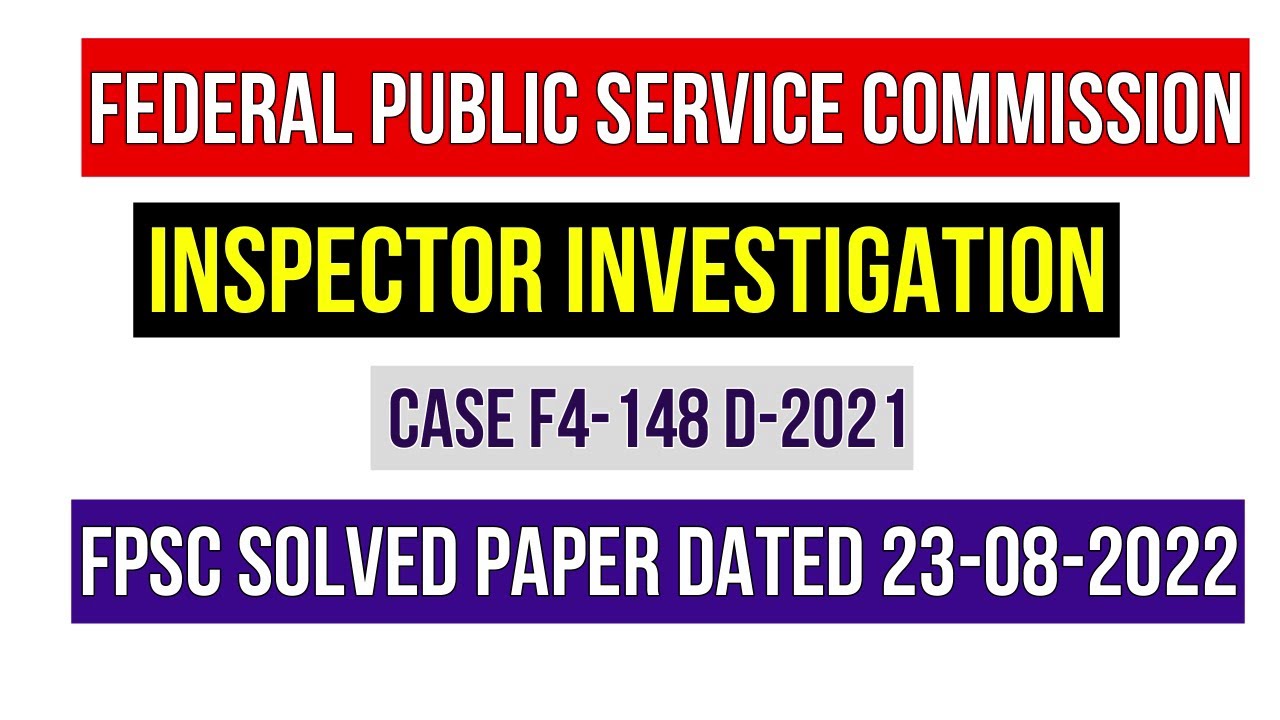Inspector Investigation Paper Dated 23 08 2022 | FPSC Tdoay's Paper | FPSC Paper Dated 23-08-2022