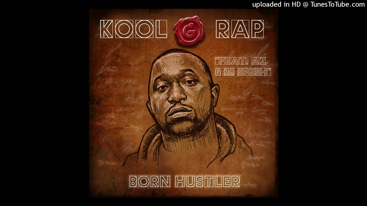 Kool G Rap Feat. AZ, 38 Spesh - Born Hustler