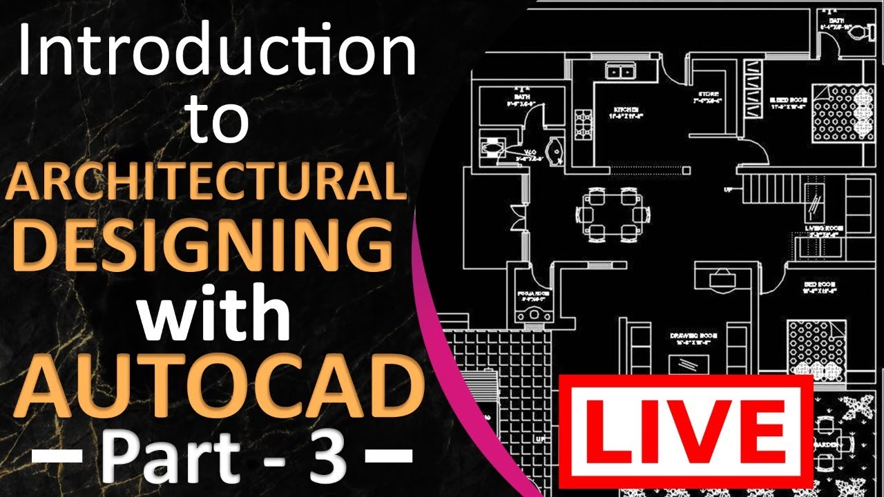 Live Class | Introduction to Architectural Designing with AutoCAD | Part- 3 || By CivilGuruji