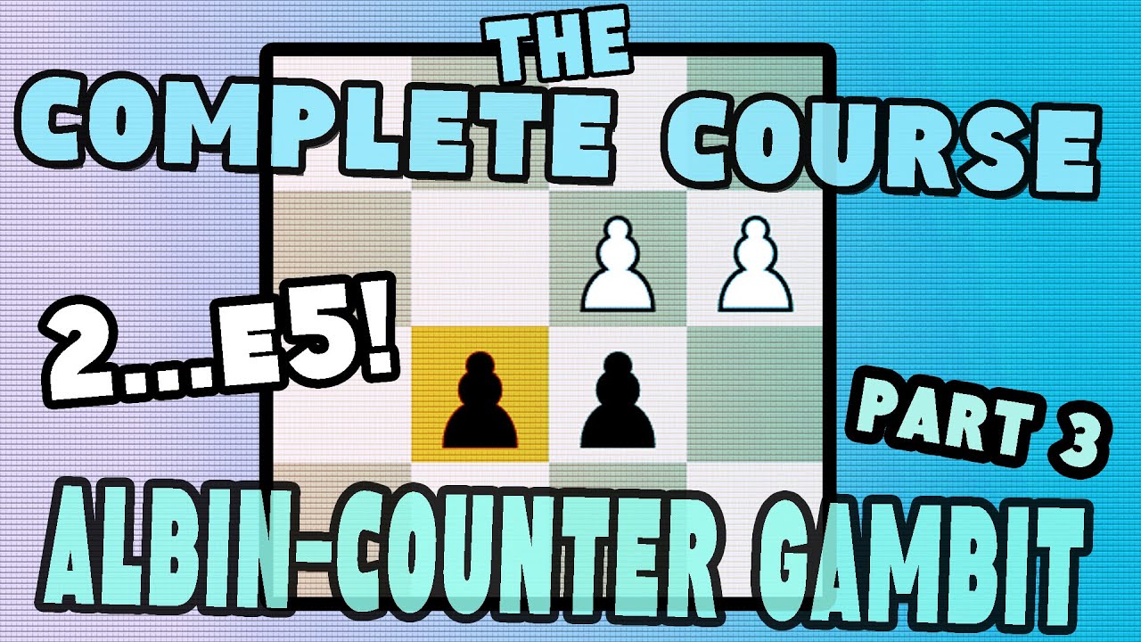 ALBIN COUNTER GAMBIT - The COMPLETE COURSE (Part 3/10) INSANE ATTACKING LINES & SACRIFICES!!!