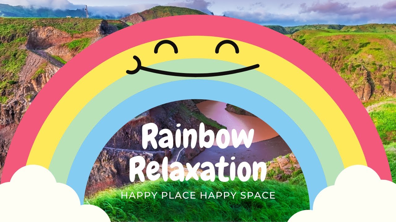 Rainbow Relaxation: Happy Space