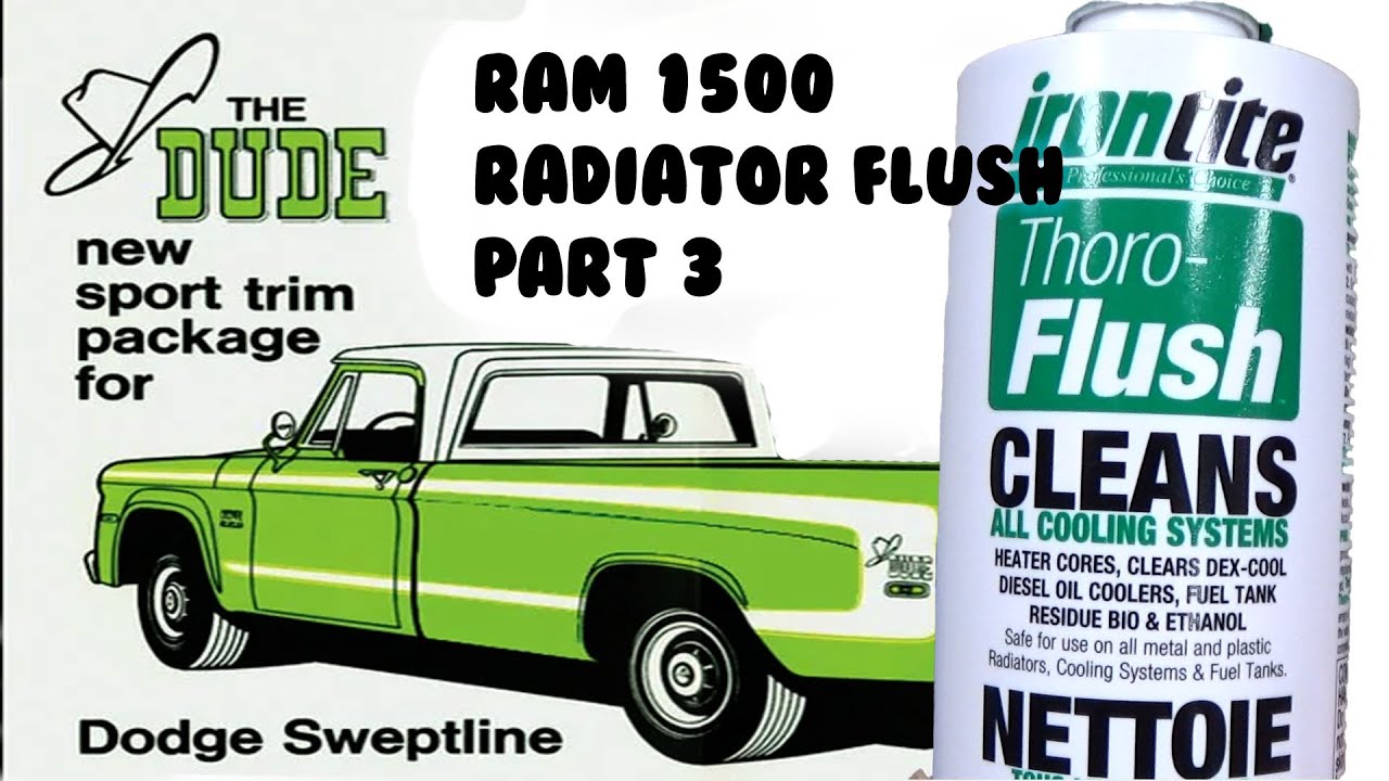 09 Ram 1500 Radiator Flush, Using Thoro-Flush. Part 3