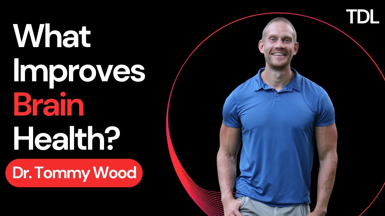 Ep. 81: What Improves Brain Health? w/ Dr. Tommy Wood