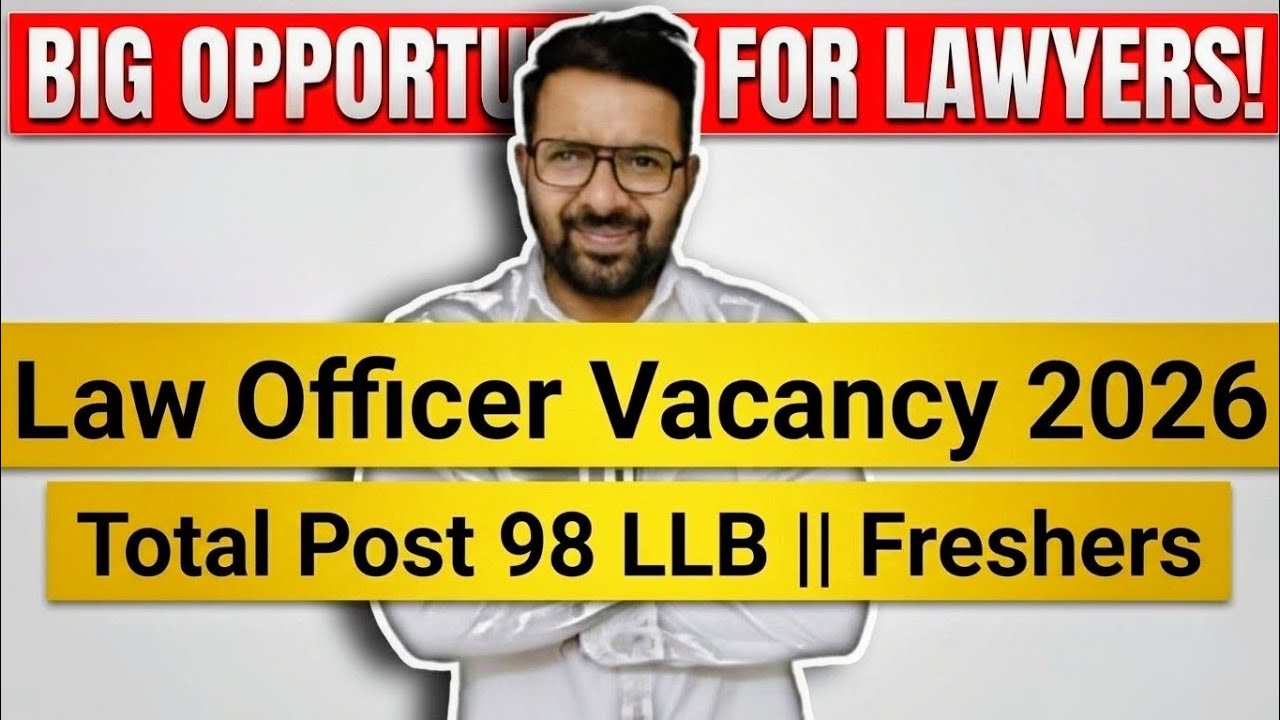 Law Officer Vacancies Out 2026 || Total 98 Posts LLB || Freshers!