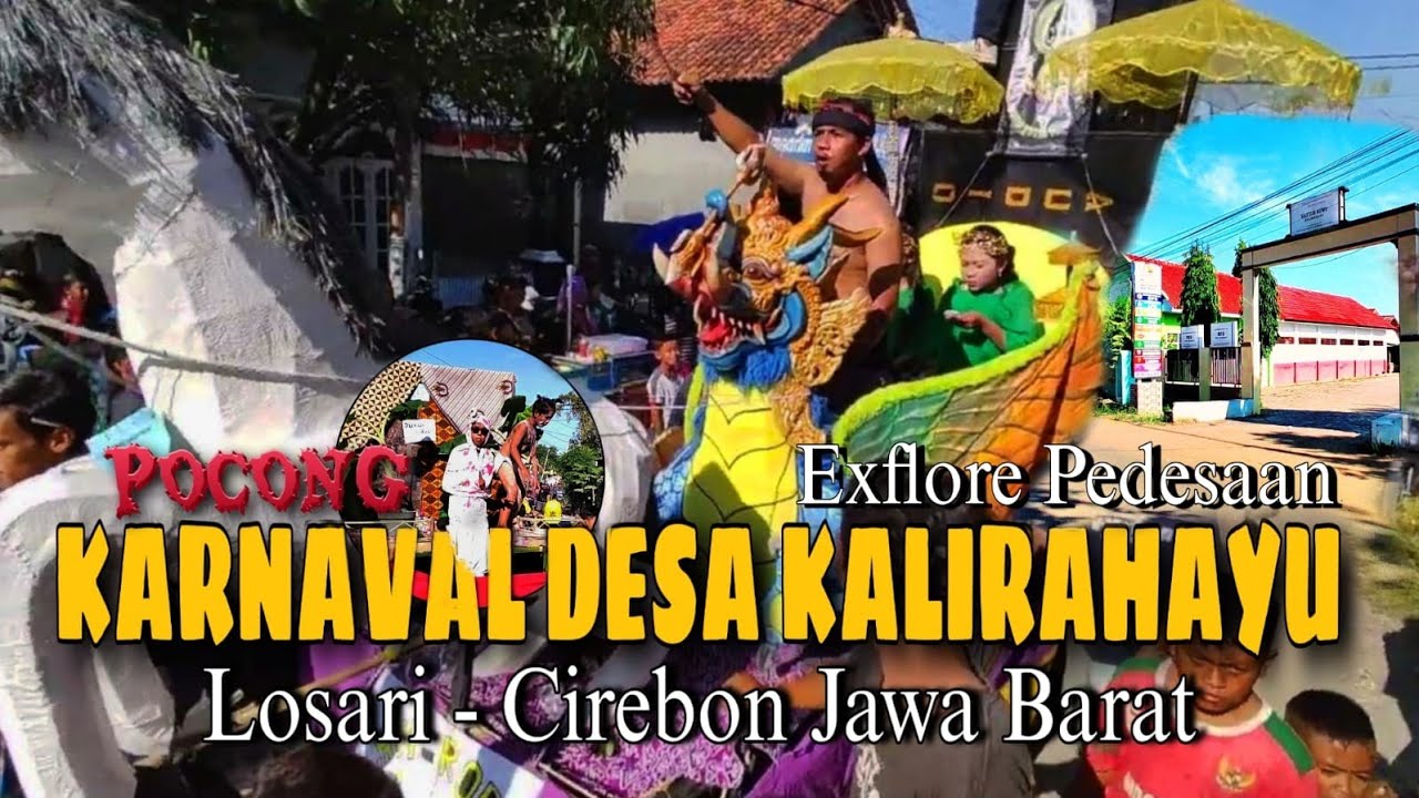 RAME‼️LAGI EXFLORE PEDESAAN ADA KARNAVAL | ARAK ARAKAN DESA KALIRAHAYU