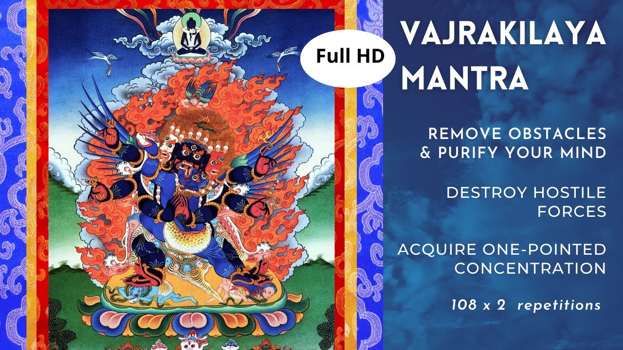 Vajrakilaya Mantra Full HD | Remove hostile forces | Mind purification | One-pointed concentration