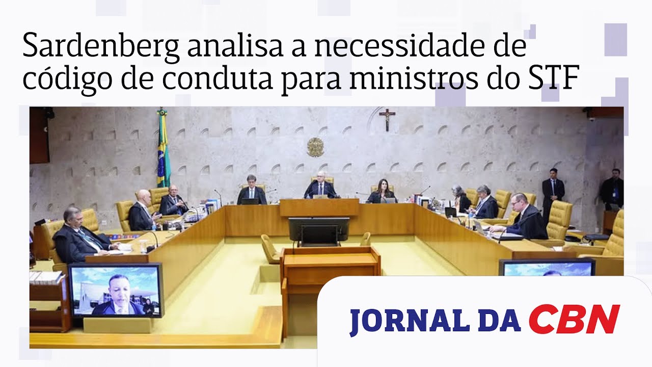 Sardenberg analisa a necessidade de código de conduta para ministros do STF