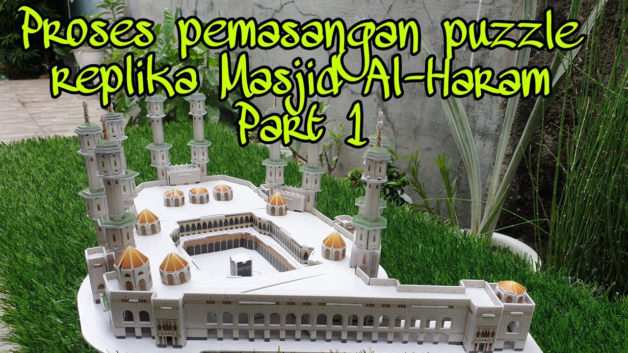 Proses pemasangan replika Masjid Al-Haram part 1