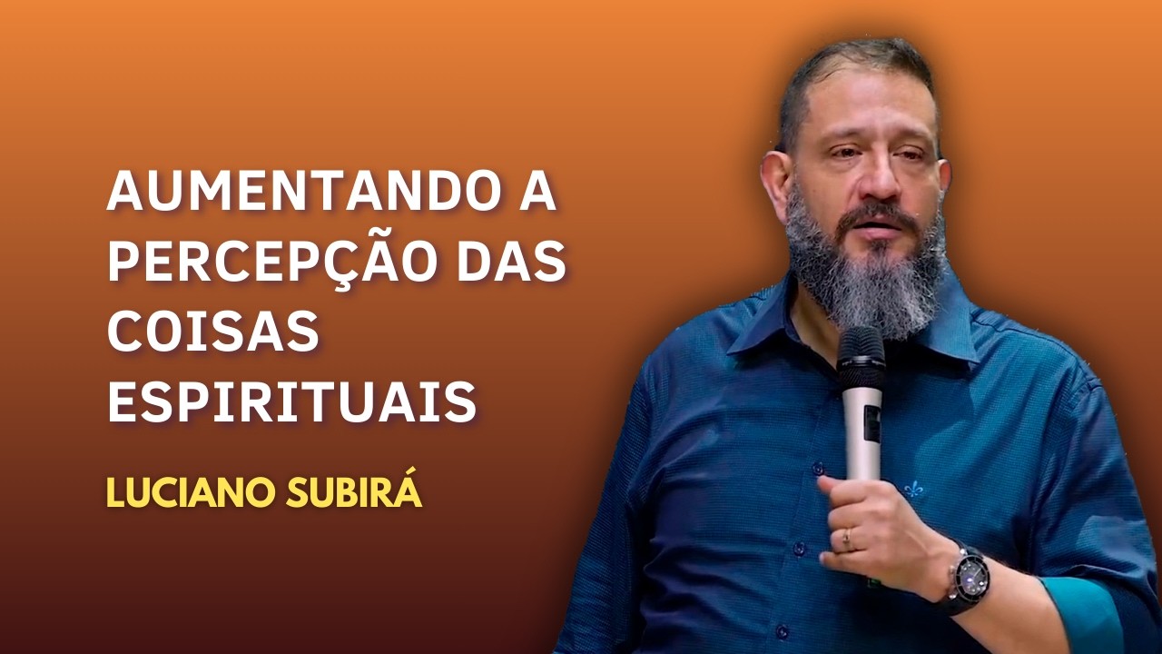 COMO CRESCER ESPIRITUALMENTE - LUCIANO SUBIRÁ #lucianosubira