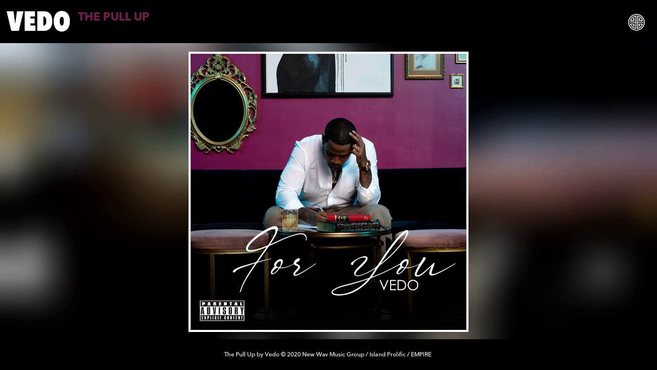 Vedo - The Pull Up (Audio)
