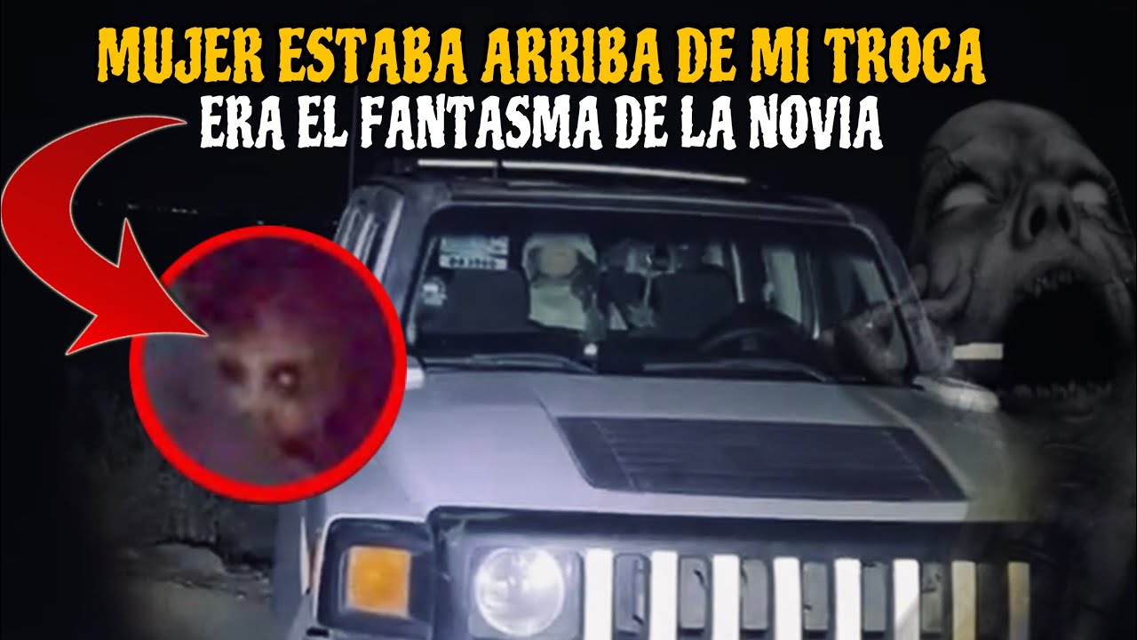 El Fantasma de La Novia Apareció dentro de mi vehículo No podía creerlo😰ATERRADOR VIDEO