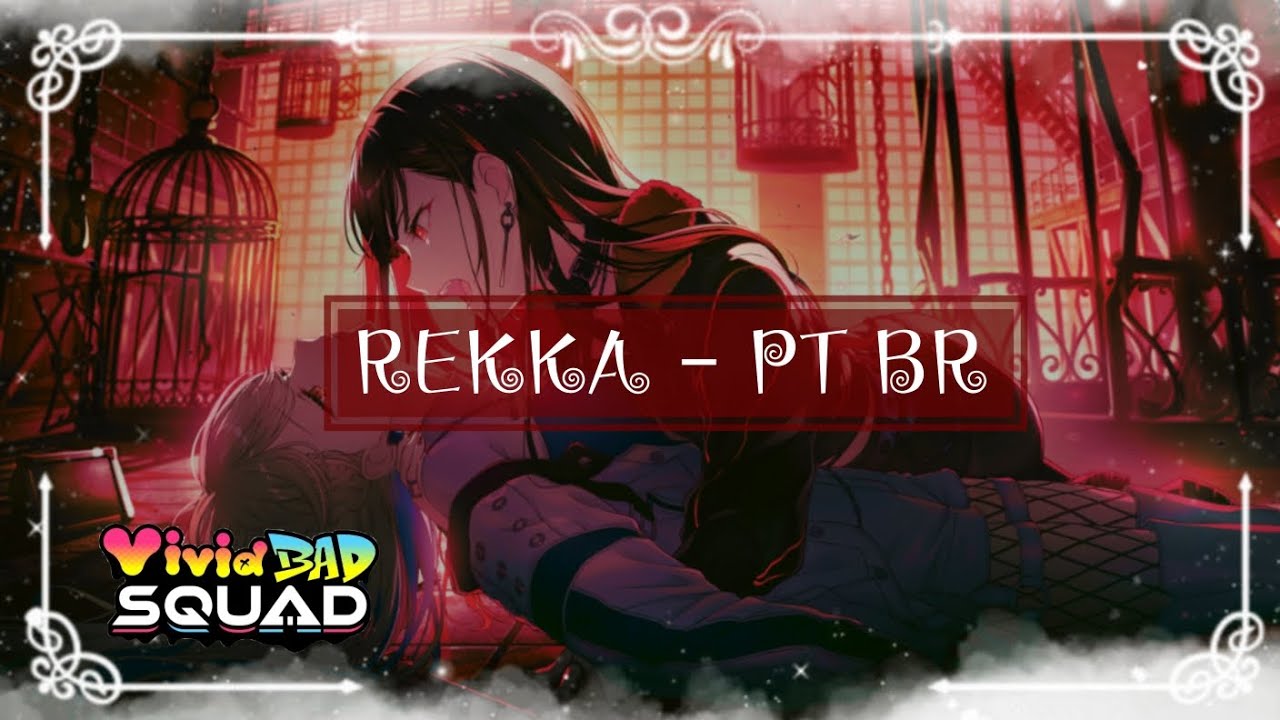 Vivid Bad Squad, Megurine Luka - Rekka (烈火) - tradução