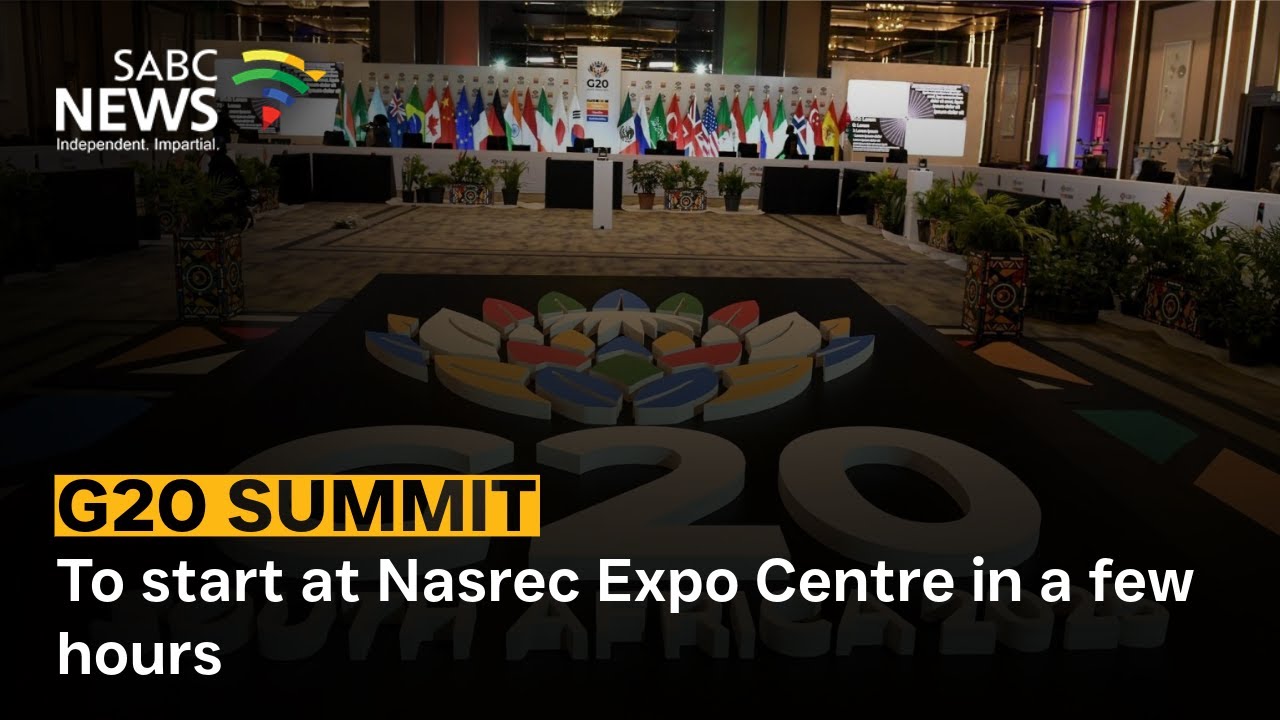G20 Leaders' Summit: To start at Nasrec Expo Centre in a few hours