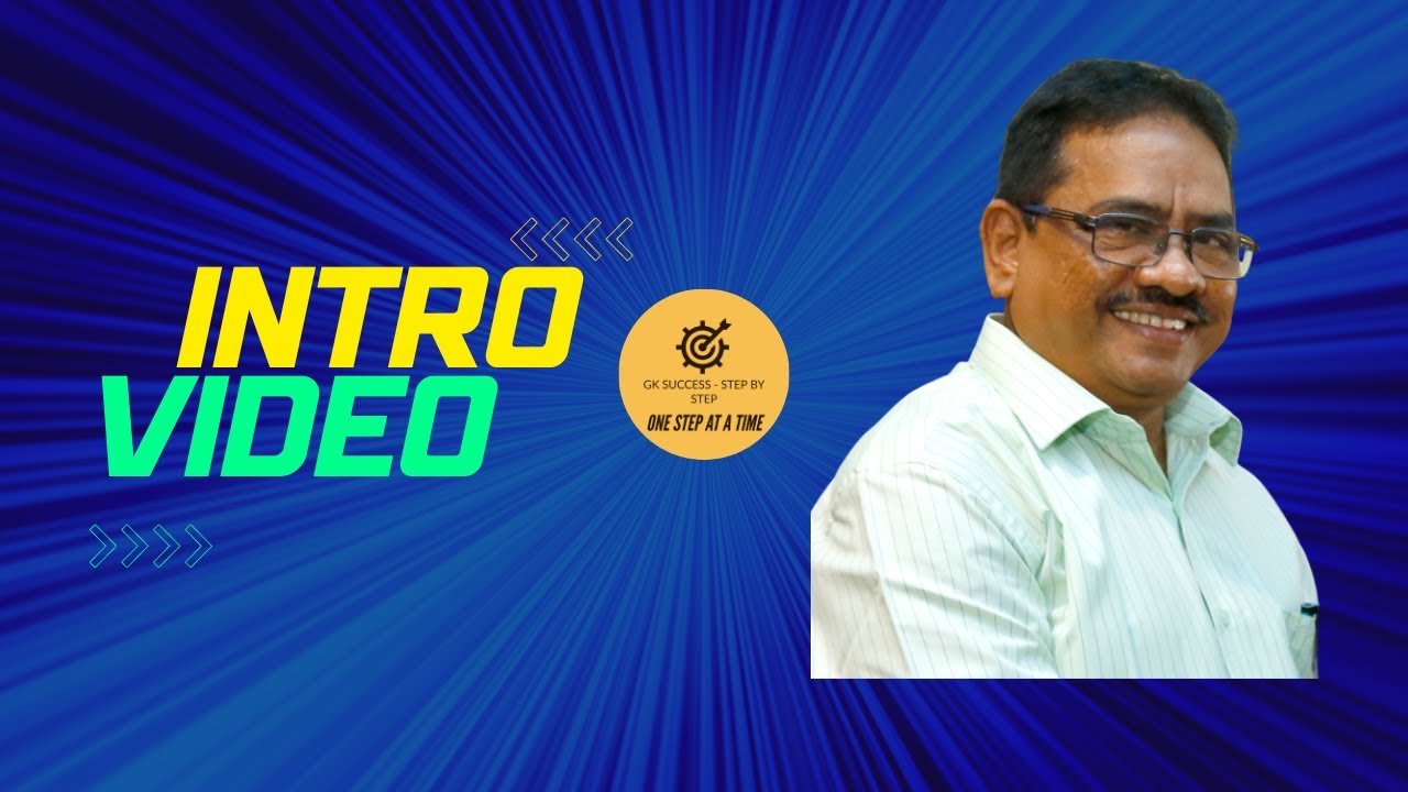 INTRO VIDEO - GK SUCCESS STEP BY STEP