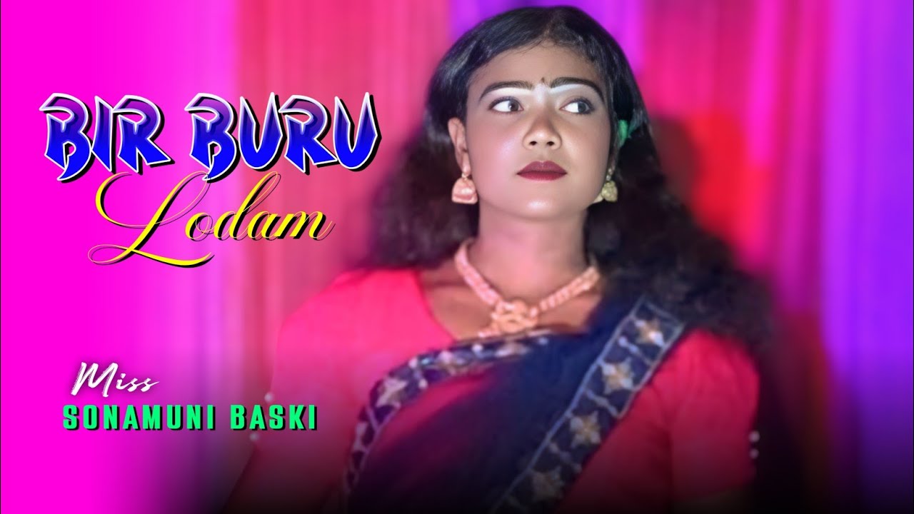 BIR BURU LODAM || MISS - SONAMUNI BASKI || SANTHALI DINAJPUR VIDEO 2026 || NEW SANTHALI VIDEO 2026 