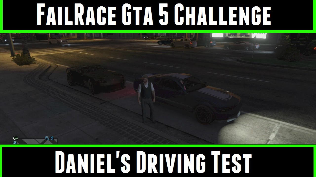 FailRace Gta 5 Challenge Daniel's Driving Test