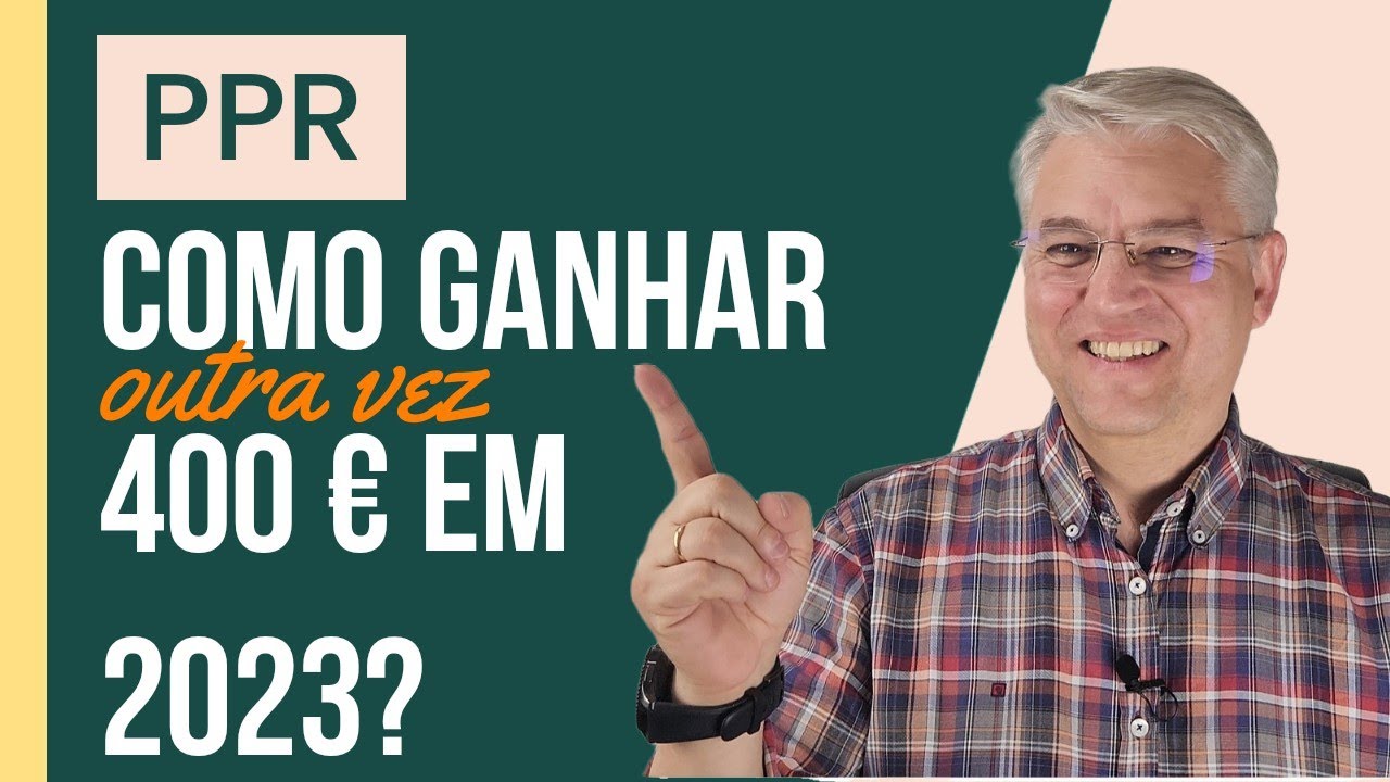 Como ganhar 400 € (outra vez) em 2023 com o seu PPR