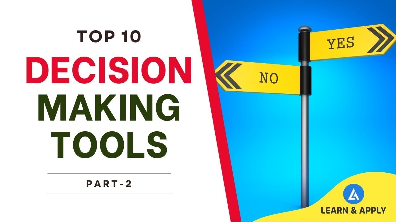 Top 10 Decision-Making Tools You MUST Know - PART 2
