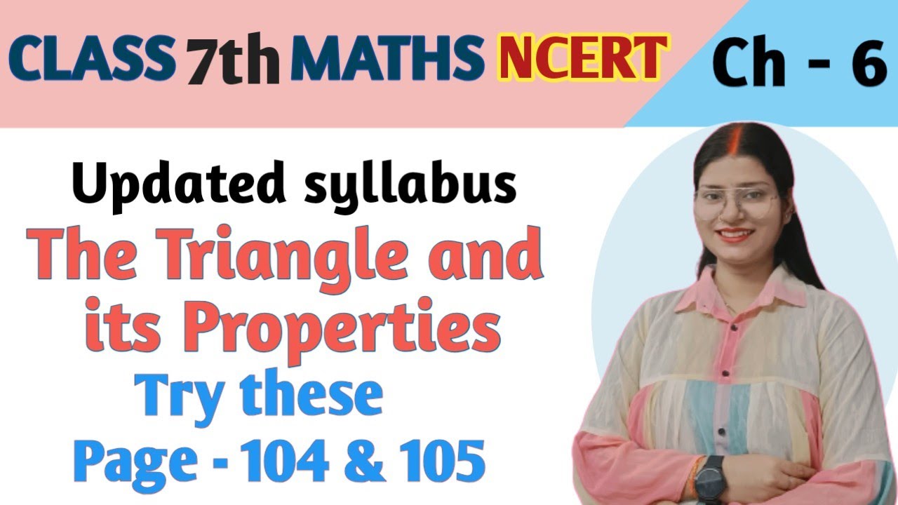 Try these -Page 104&105 -Maths Class 7-Chapter 6 - The Triangle and its Properties-new syllabus 2023