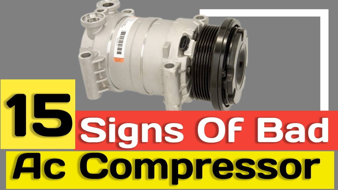 15 Symptoms Of Bad Ac Compressor
