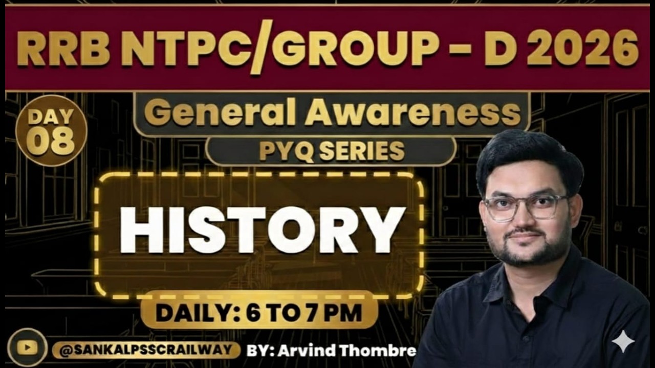 RRB NTPC/GROUP - D 2026 | General Awareness PYQ SERIES (DAY 08) | HISTORY | Arvind Thombre