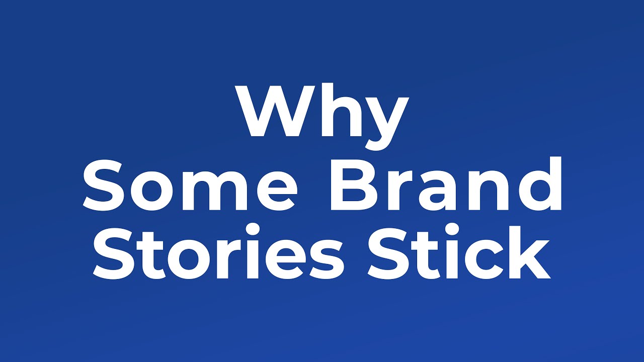 Why Some Brand Stories Stick
