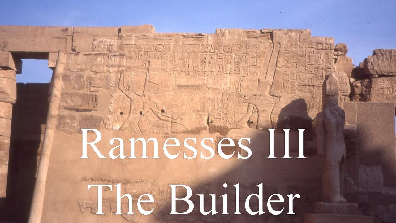 Ramesses III - The Builder