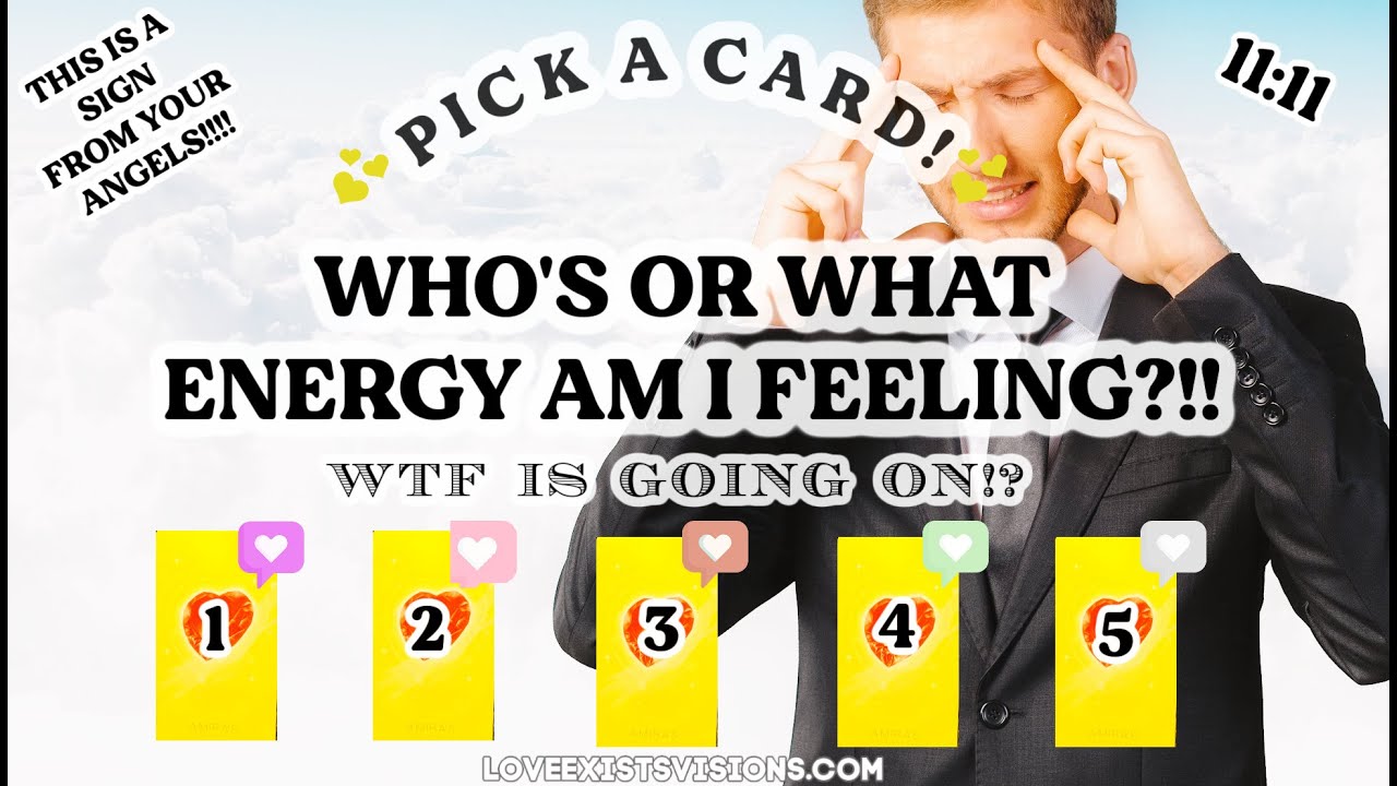 WHO's/What Energy Am I FEELING !? 😫& WHY!?*Pick A CARD*What is going on?Love & Awakening 11:11