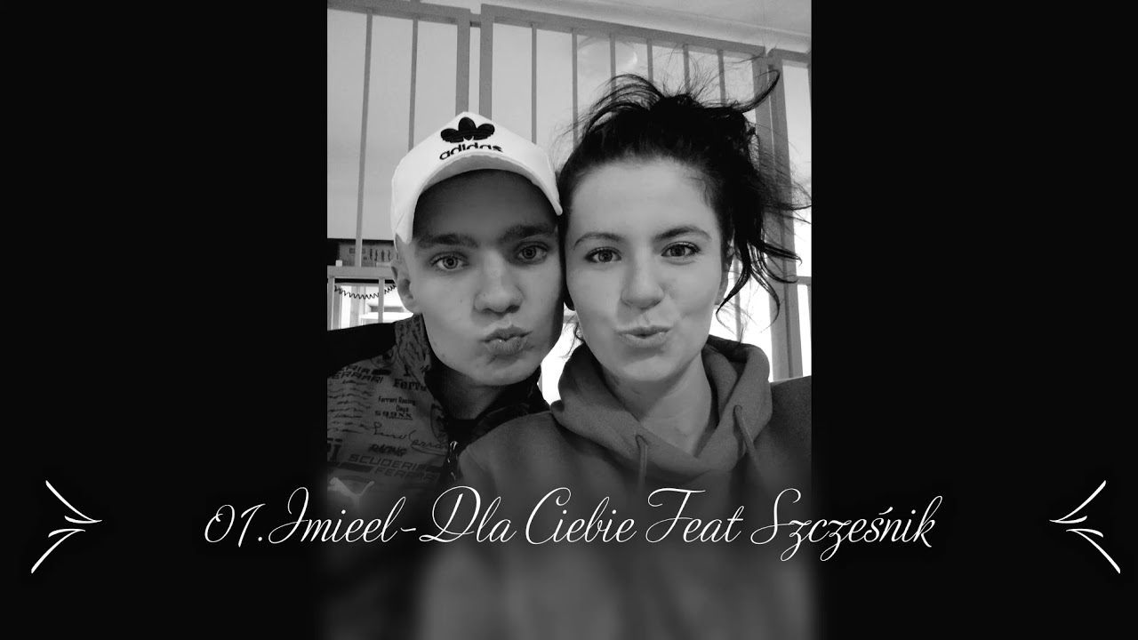 Imieel- Dla Ciebie Feat Szcześnik