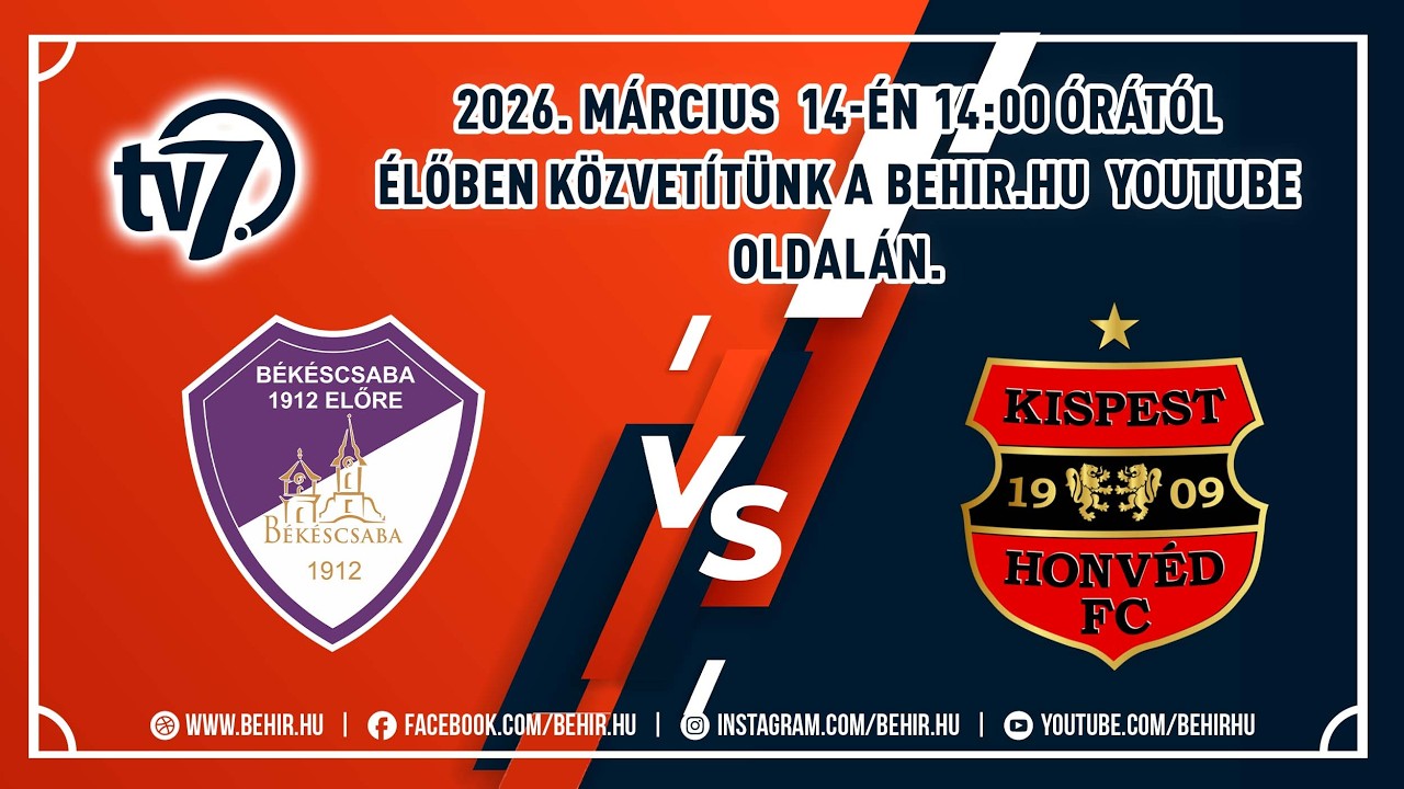 Élő közvetítés - Békéscsaba 1912 Előre–Budapest Honvéd FC labdarúgó-mérkőzés