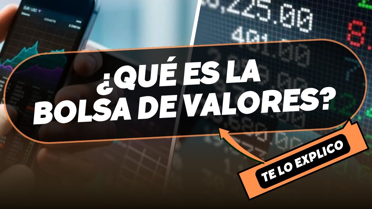 ¿Qué es la Bolsa de Valores? Explicación Fácil