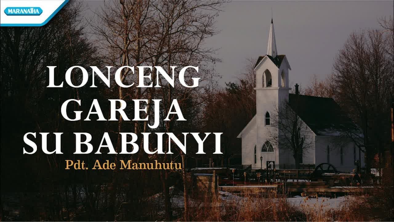 Lonceng Gareja Su Babunyi - Ade Manuhutu (with lyric)