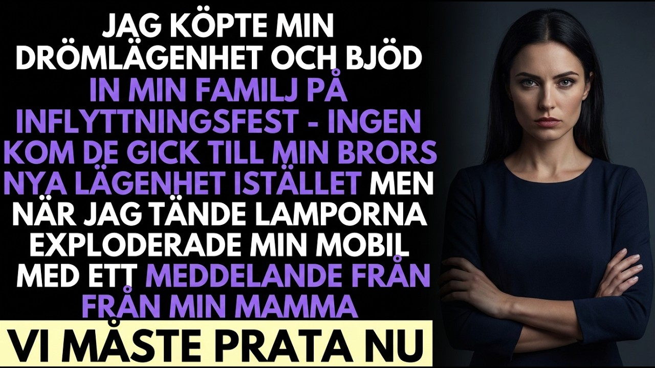 Jag köpte min drömlägenhet och bjöd familjen på inflyttningsfest – ingen kom.