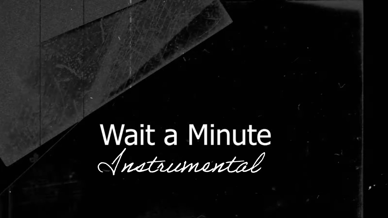 Wait a Minute - Want You (Instrumental) | R&B type beat