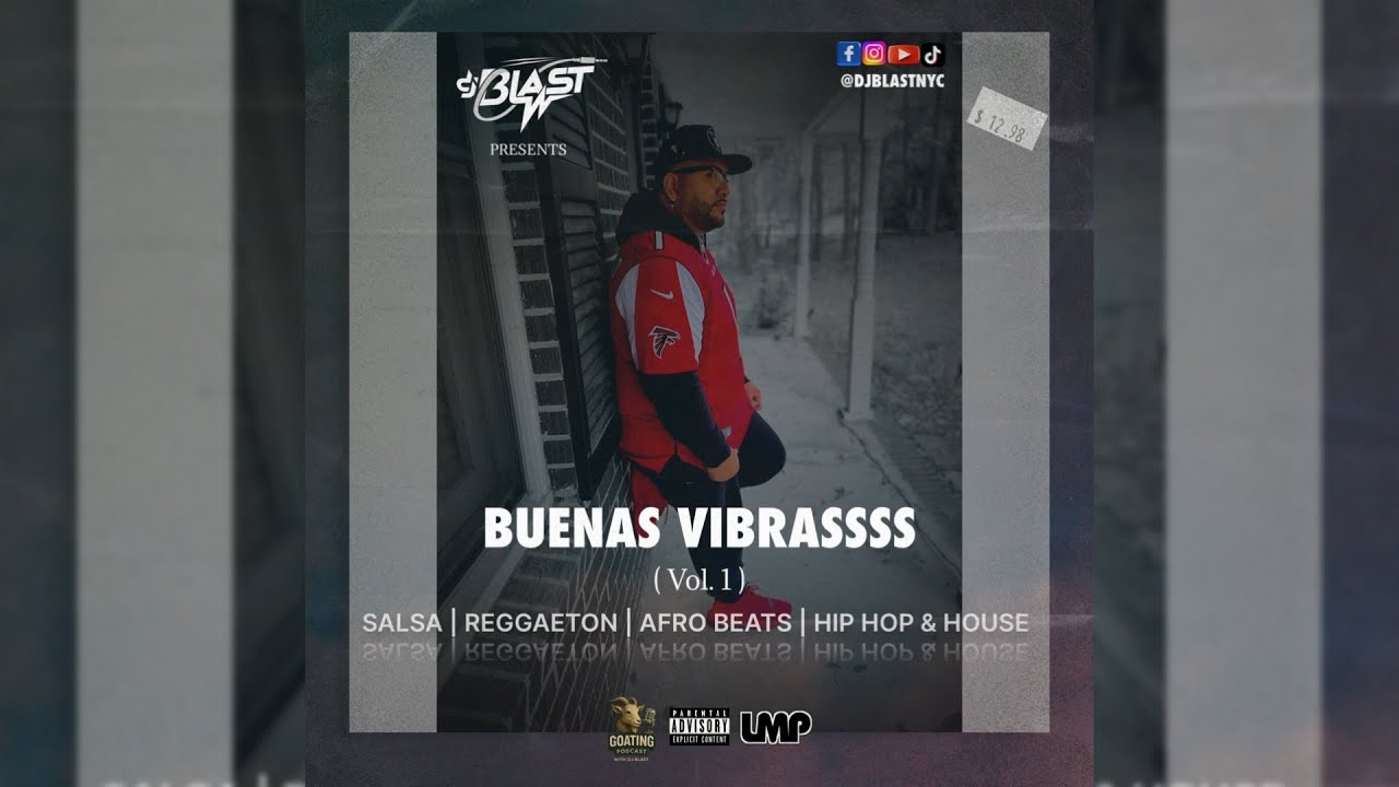 DJ BLAST PRESENTS: “BUENAS VIBRASSSS” VOL.1 | #SALSA #REGGAETON #AFROBEATS #HIPHOP #HOUSE 🔥