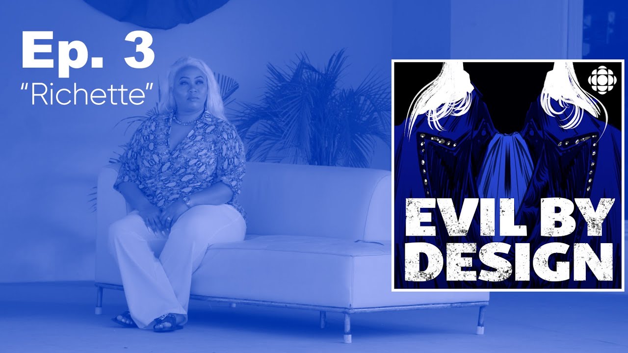 Episode 3: Richette | Evil By Design