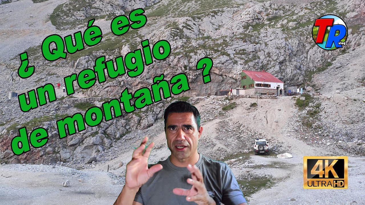 ¿ Qué es un refugio de montaña ?