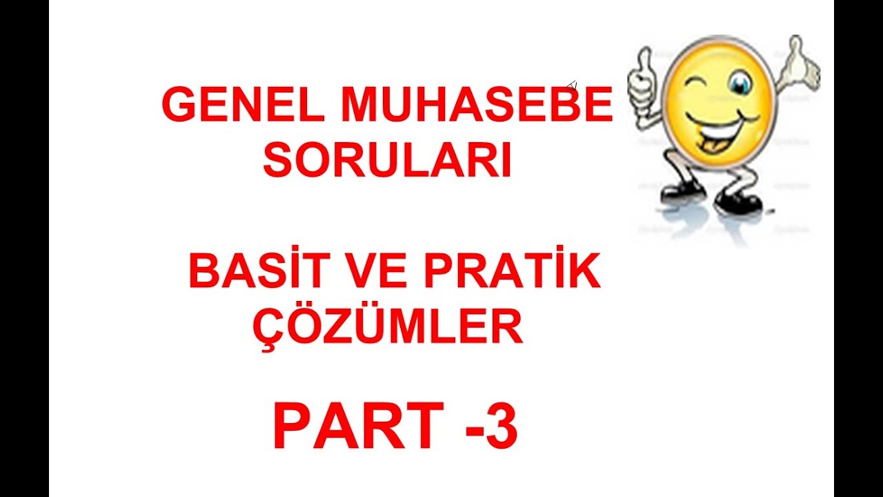 GENEL MUHASEBE SORU ÇÖZÜMÜ 3